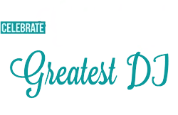 Turquoise text on a white background reads "CELEBRATE Greatest DJ"—perfect signage for an event DJ, with “Celebrate” in a box and “Greatest DJ” in stylish cursive.